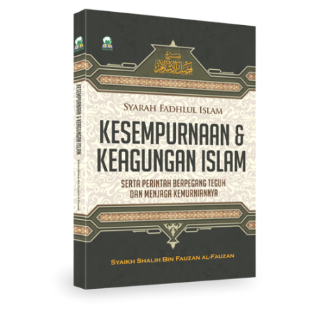 Kesempurnaan dan Keagungan Islam